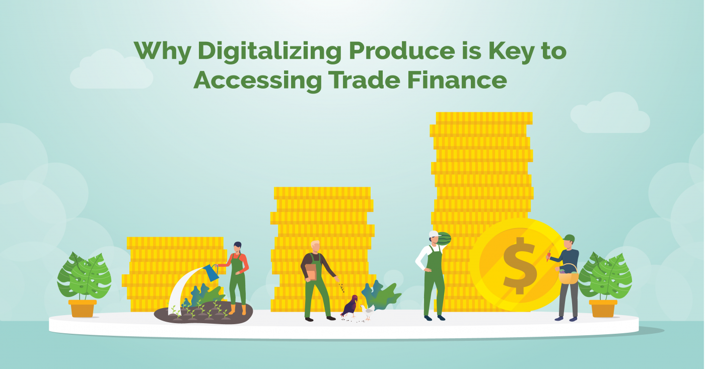 Digitalized Produce Trade Financing